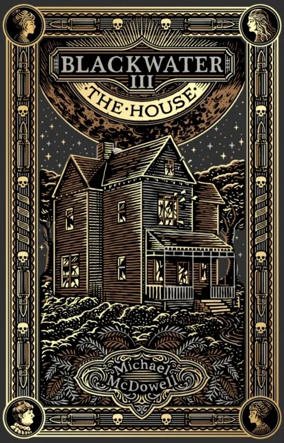 Michael McDowell Blackwater Iii: The House