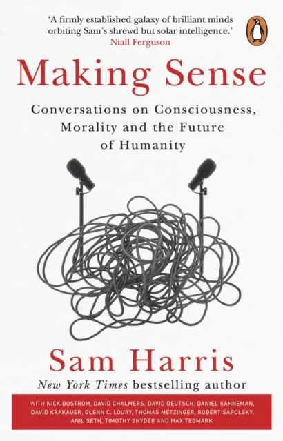 Transworld Publishers Ltd Making Sense : Conversations On Consciousness, Morality And The Future Of Humanity