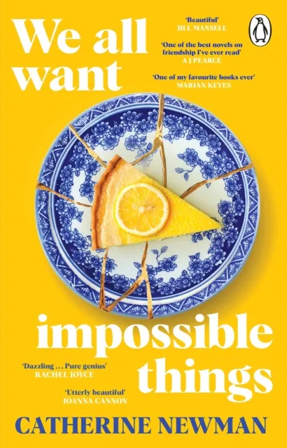 Catherine Newman We All Want Impossible Things