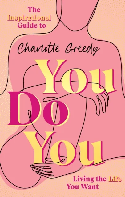 Charlotte Greedy You Do You