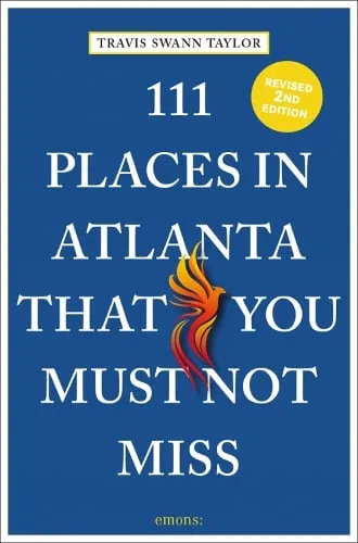 Travis Swann Taylor 111 Places in Atlanta That You Must Not Miss