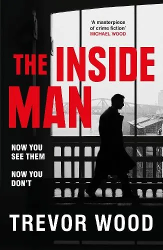 Trevor Wood The Inside Man