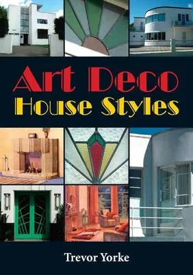 Trevor Yorke Art Deco House Styles