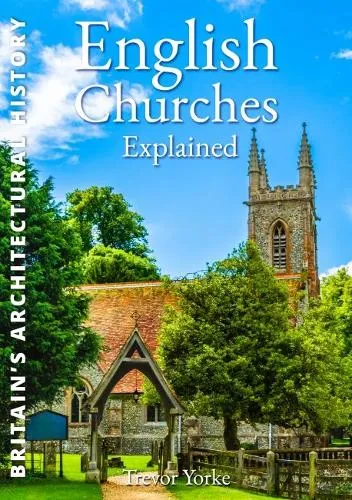 Trevor Yorke English Churches Explained