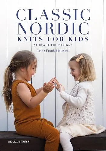 Trine Frank Påskesen Classic Nordic Knits for Kids