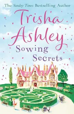Trisha Ashley Sowing Secrets