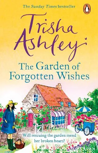 Trisha Ashley The Garden of Forgotten Wishes