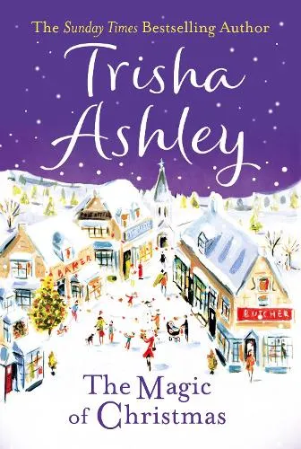 Trisha Ashley The Magic of Christmas