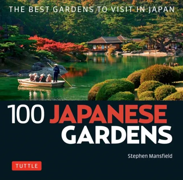 Tuttle Publishing 100 Japanese Gardens