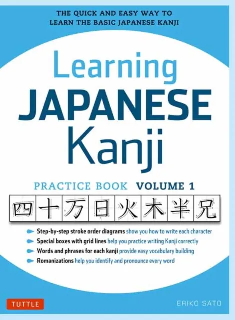 Tuttle Publishing Learning Japanese Kanji Practice Book Volume 1 : (Jlpt Level N5 & Ap Exam) The Quick And Easy Way To Learn The Basic Japanese Kanji Volume 1