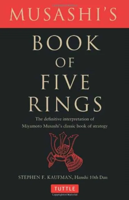 Tuttle Publishing Musashi'S Book Of Five Rings : The Definitive Interpretation Of Miyamoto Musashi'S Classic Book Of Strategy