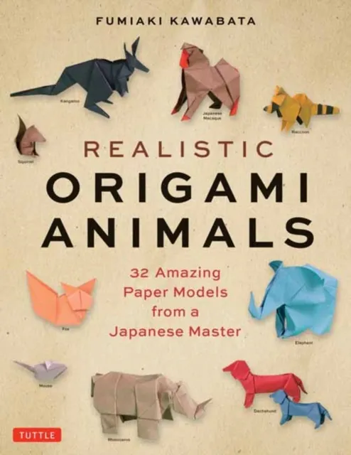 Tuttle Publishing Realistic Origami Animals : 32 Amazing Paper Models From A Japanese Master