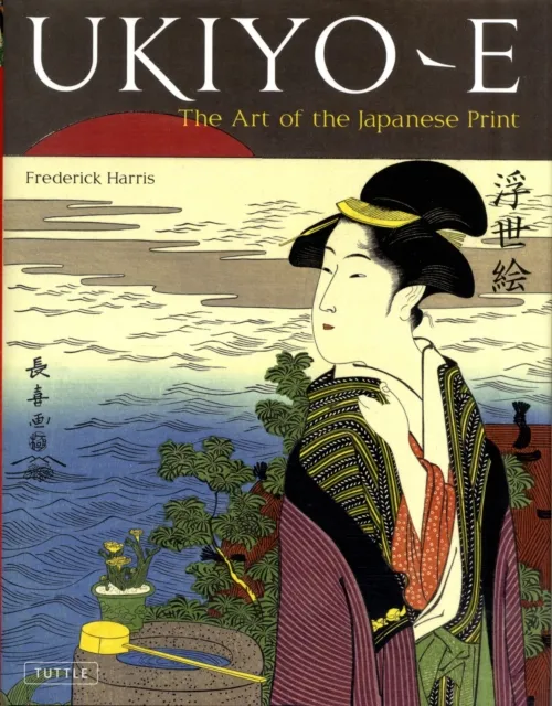 Tuttle Publishing Ukiyo-E : The Art Of The Japanese Print
