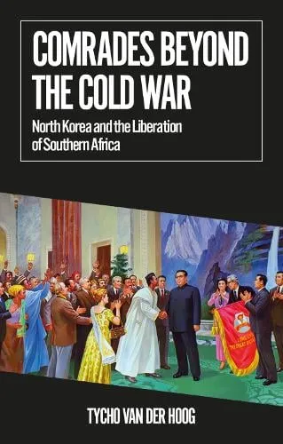 Tycho van der Hoog Comrades Beyond the Cold War