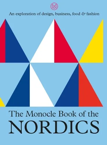 Tyler Brûlé The Monocle Book of the Nordics