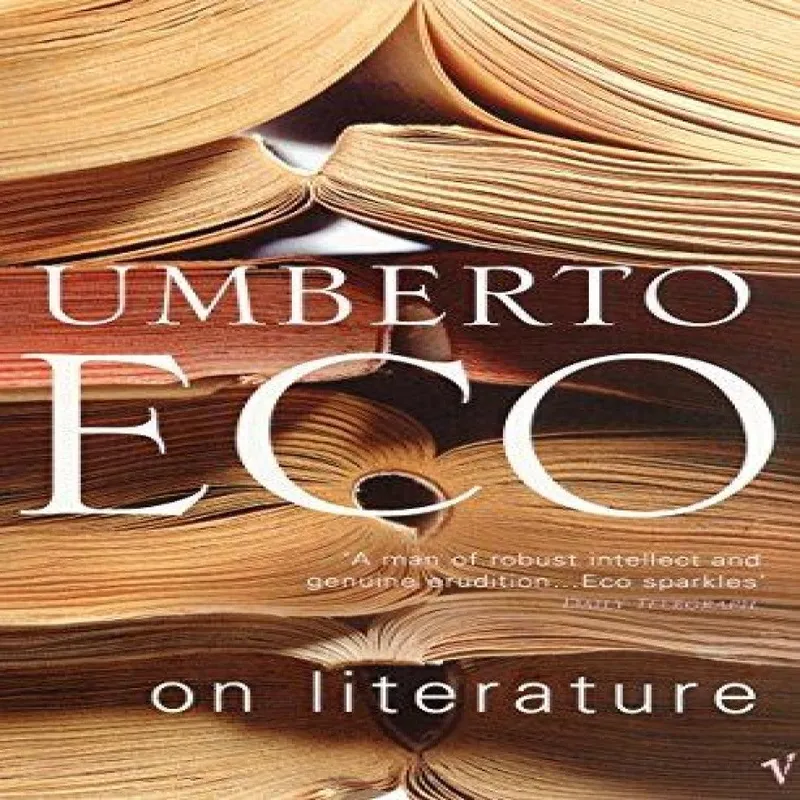 Umberto Eco On Literature