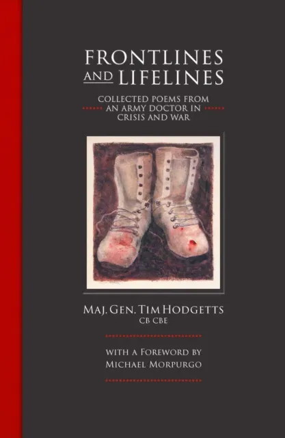 Unicorn Publishing Group Frontlines And Lifelines : Collected Poems From An Army Doctor In Crisis And War