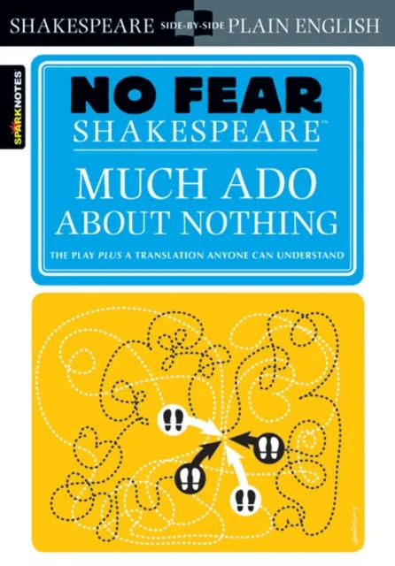 Union Square & Co. Much Ado About Nothing (No Fear Shakespeare) : No Fear Shakespeare Side-By-Side Plain English