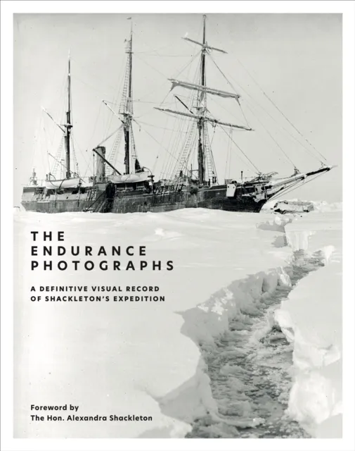 UniPress Books The Endurance Photographs : A Definitive Visual Record Of Shackleton'S Expedition