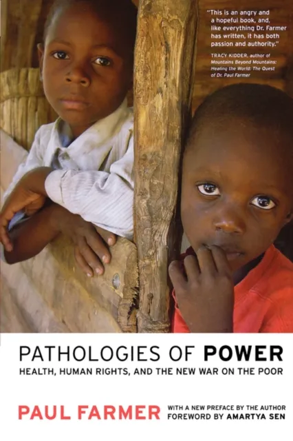 University of California Press Pathologies Of Power : Health, Human Rights, And The War On The Poor