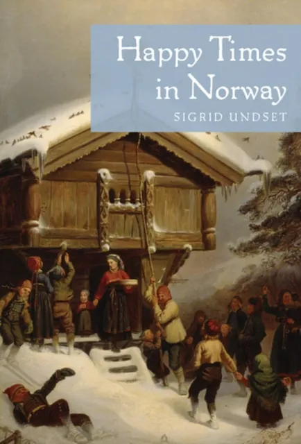 University of Minnesota Press Happy Times In Norway
