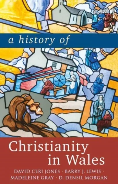 University of Wales Press A History Of Christianity In Wales