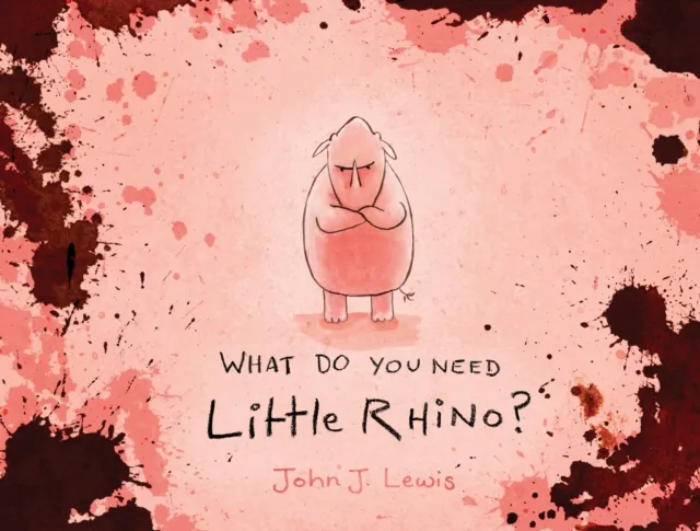 Upstart Press Ltd What Do You Need, Little Rhino?