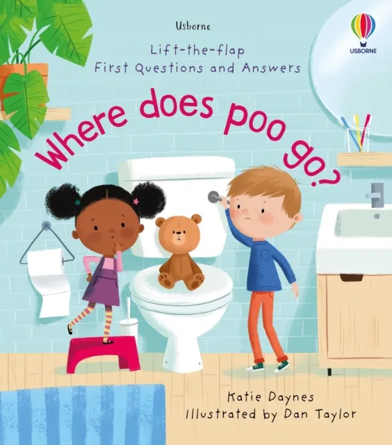 Katie Daynes First Questions and Answers: Where Does Poo Go?