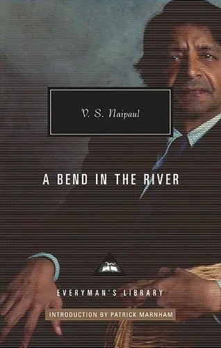 V. S. Naipaul A Bend in the River