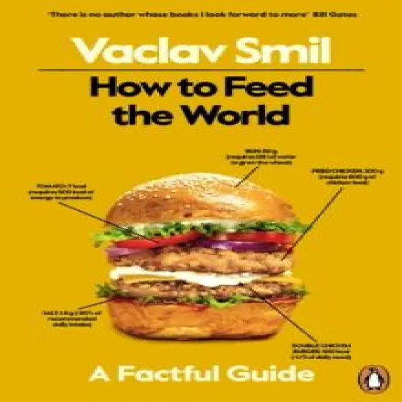 Vaclav Smil How to Feed the World : A Factful Guide Paperback Book Multicolor