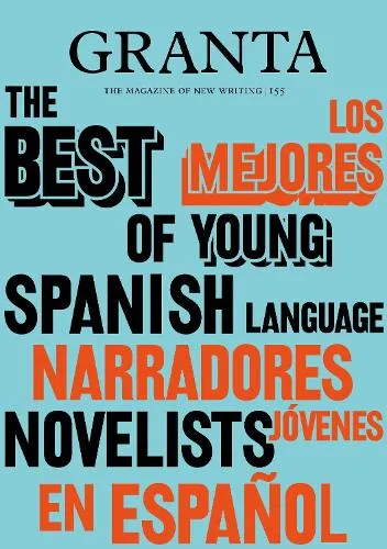 Valerie Miles Granta 155: Best of Young Spanish-Language Novelists 2