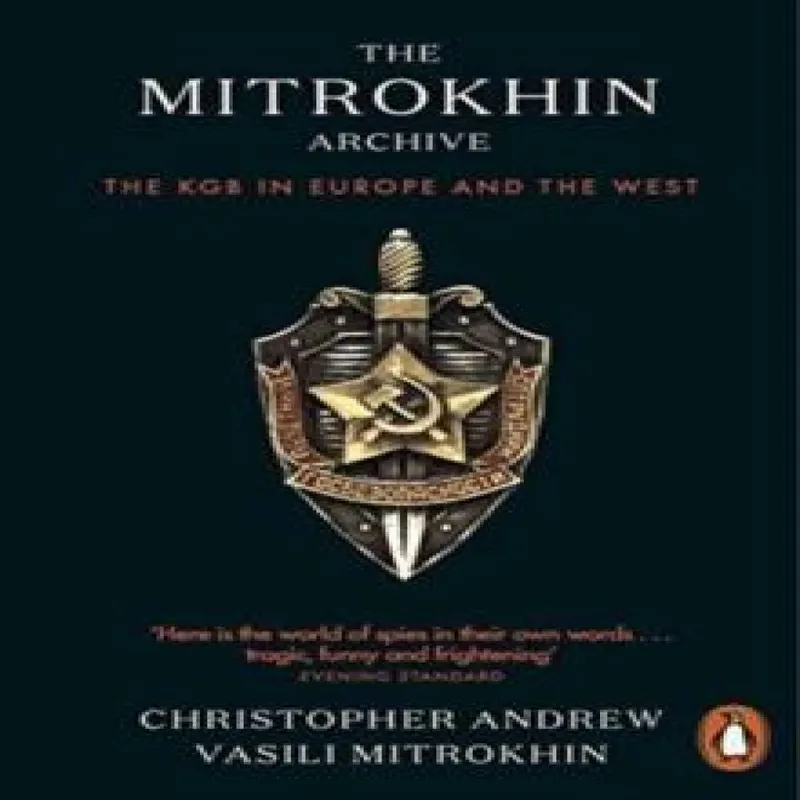 Christopher Andrew The Mitrokhin Archive