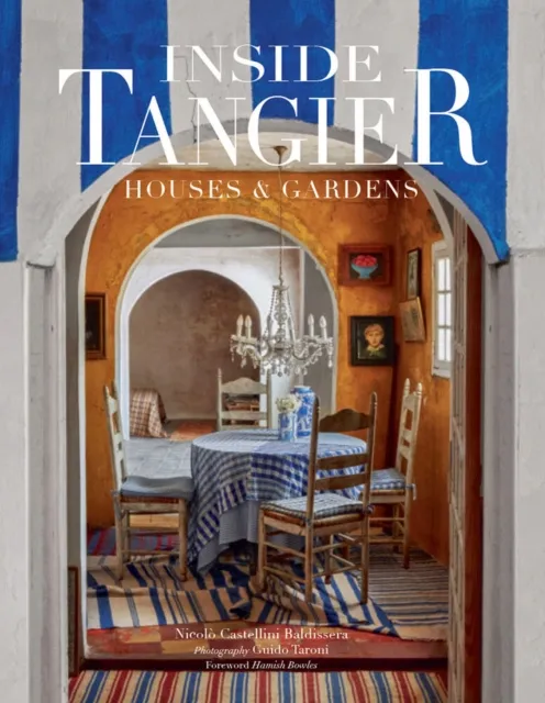 Vendome Press Inside Tangier : House & Gardens