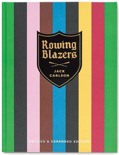 Vendome Press Rowing Blazers : Revised And Expanded Edition