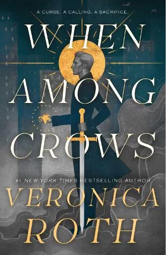 Veronica Roth When Among Crows