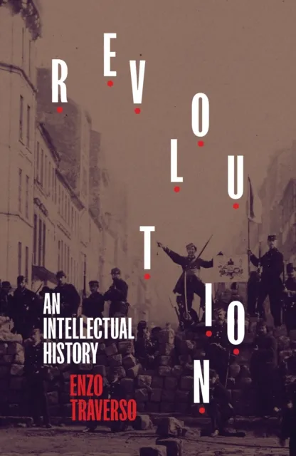 Verso Books Revolution : An Intellectual History
