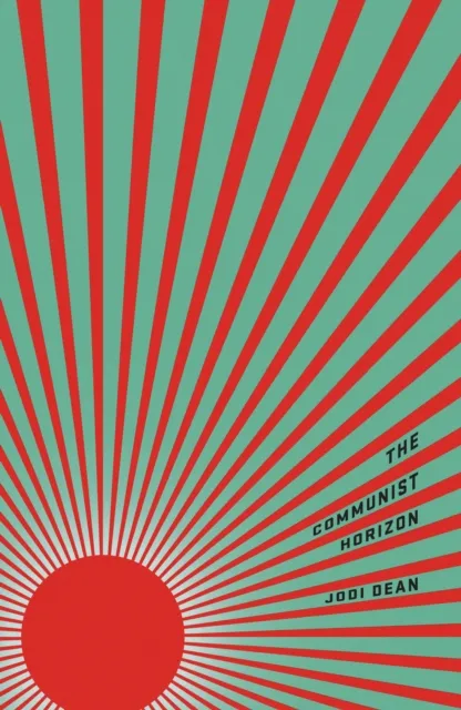 Verso Books The Communist Horizon