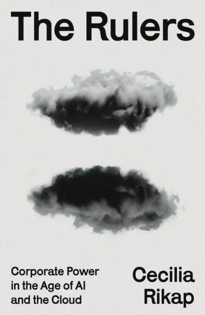 Verso Books The Rulers : Corporate Power In The Age Of Ai And The Cloud