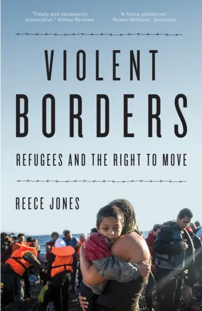 Verso Books Violent Borders : Refugees And The Right To Move