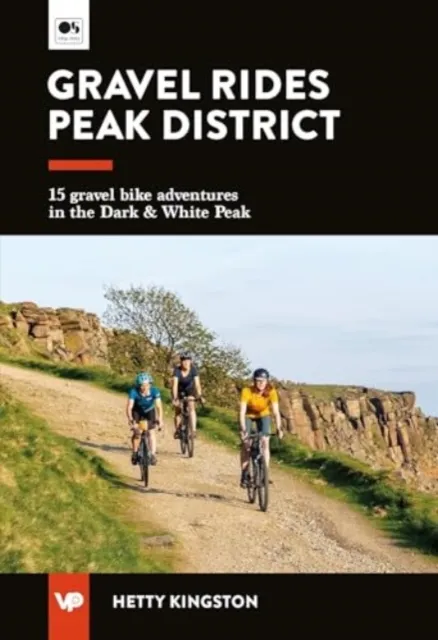 Vertebrate Publishing Ltd Gravel Rides Peak District : 15 Gravel Bike Adventures In The Dark & White Peak