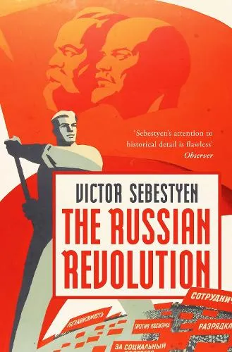 Victor Sebestyen The Russian Revolution
