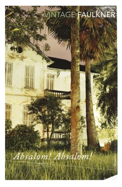 William Faulkner Absalom, Absalom!