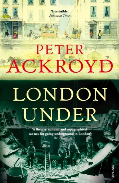 Peter Ackroyd London Under