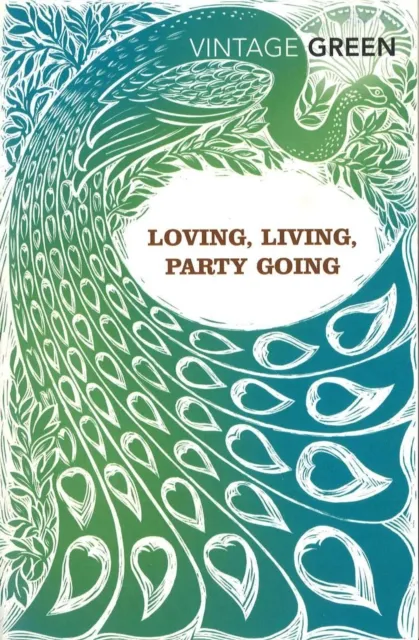 Henry Green Loving, Living, Party Going