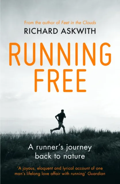 Vintage Publishing Running Free : A Runner’s Journey Back To Nature