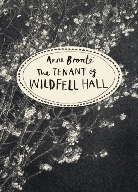 Anne Bronte The Tenant of Wildfell Hall (Vintage Classics Bronte Series) Multicolor