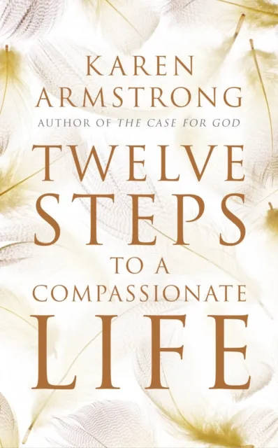 Vintage Publishing Twelve Steps To A Compassionate Life