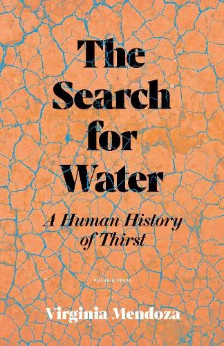 Virginia Mendoza The Search for Water