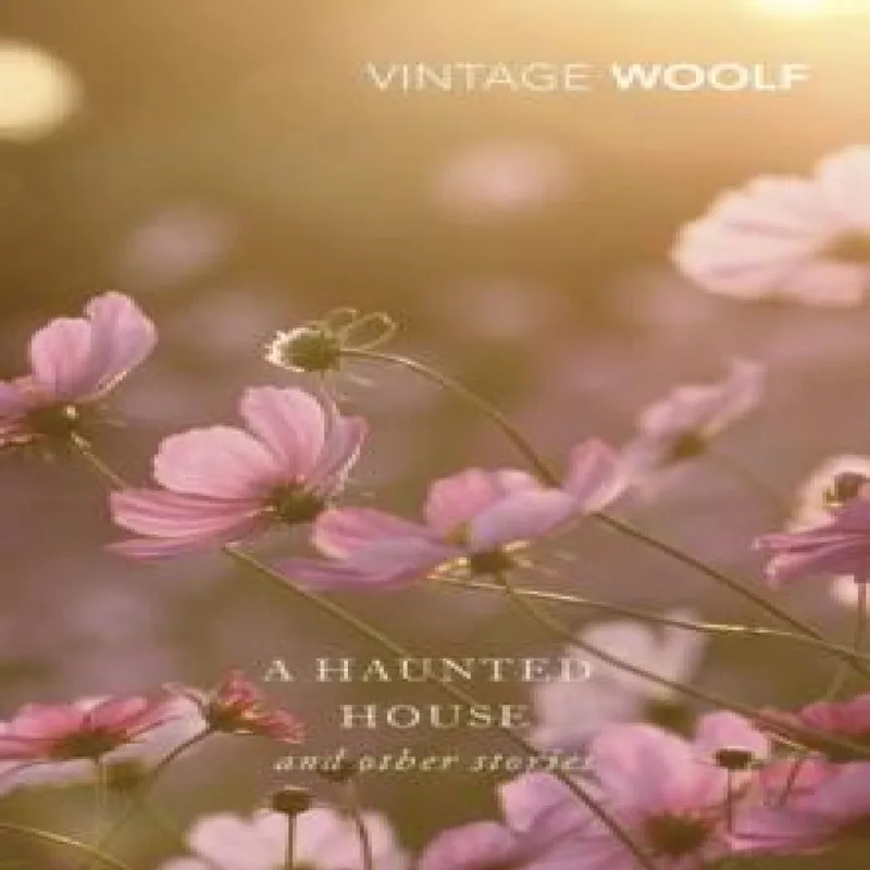 Virginia Woolf A Haunted House