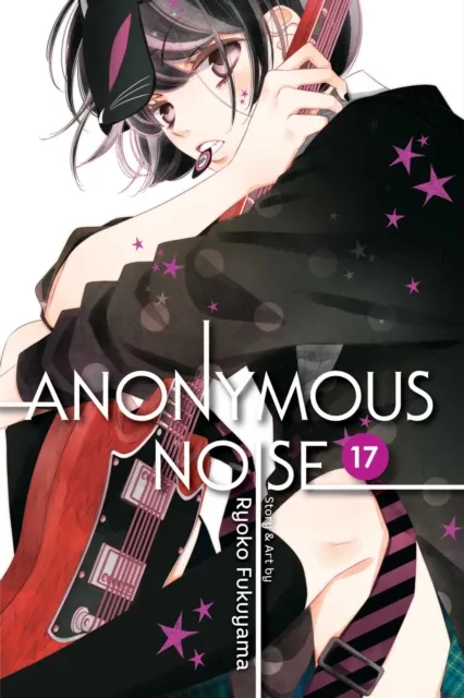 Ryoko Fukuyama Anonymous Noise, Vol. 17 Volume 17